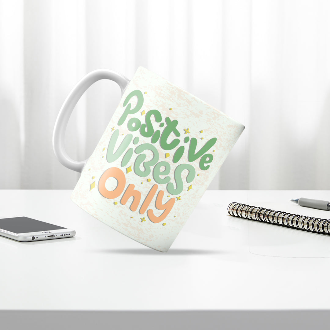 Positive vibes only mug